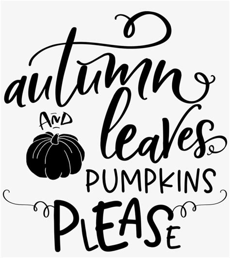 Autumn Leaves And Pumpkins Please Pumpkin Png Image Transparent Png