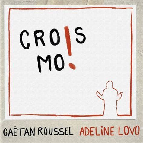 Gaëtan Roussel Crois moi feat Adeline Lovo chansons et paroles