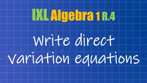 write direct variation equations ixl algebra 1 r 4 youtube