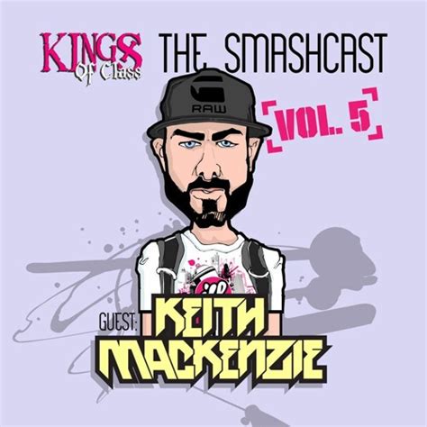Listen To Playlists Featuring The Smashcast Vol Keith Mackenzie