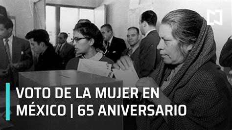 El Voto De La Mujer En M Xico Aniversario Youtube