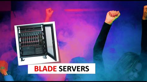 What Are Blade Servers Introduction To Blade Servers Blade Servers