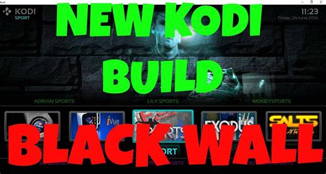 New Kodi Build The Black Wall Kodi Builds Black Walls Kodi