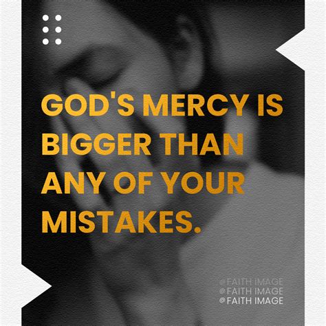 Gods Mercy Is Bigger Than Any Of Your Mistakes