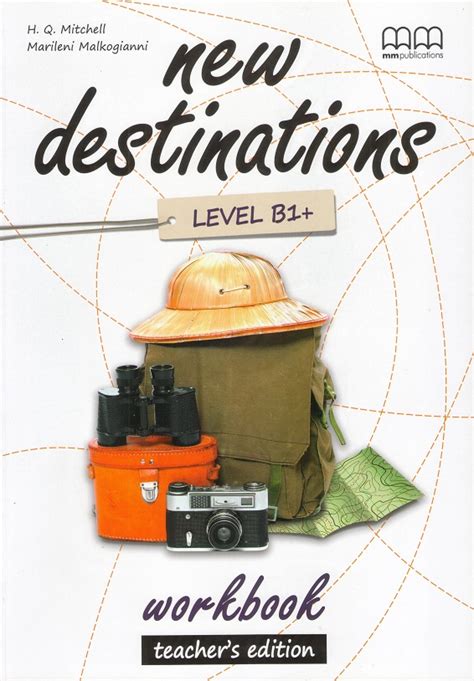 New Destinations B1 Workbook Teachers Ed — Купити — Mm Publications