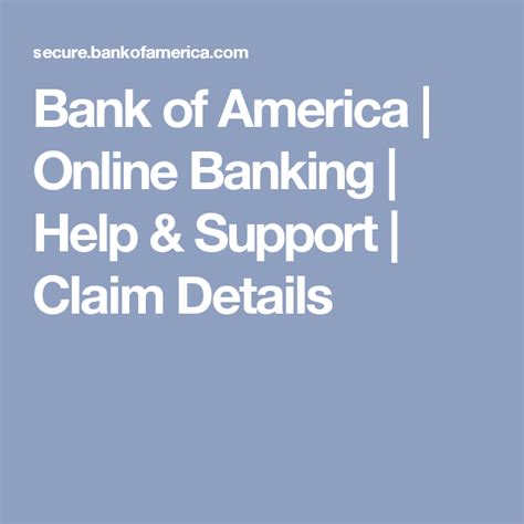 Maybe you would like to learn more about one of these? Bank of America | Online Banking | Help & Support | Claim Details | Bank of america, Online ...