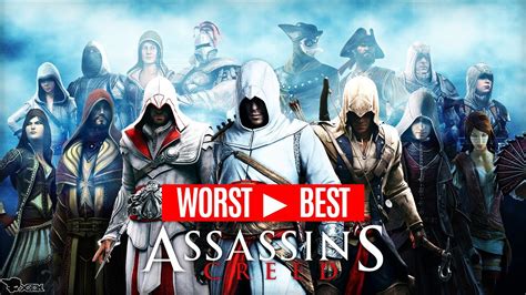 Assassin S Creed Games Ranked From Worst To Best Youtube