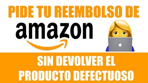 C Mo Pedir Reembolso En Amazon Sin Devolver Producto Chat En Linea Android Youtube