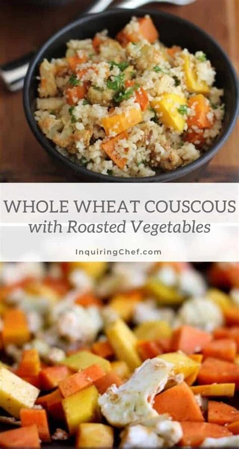 Obviously there are many more nutrients to be steel cut oats are probably the best overall but whole grain versions of the others are not far off. Whole Wheat Couscous with Roasted Vegetables | Inquiring Chef