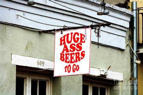 huge ass beers to go new orleans photograph by john rizzuto pixels merch