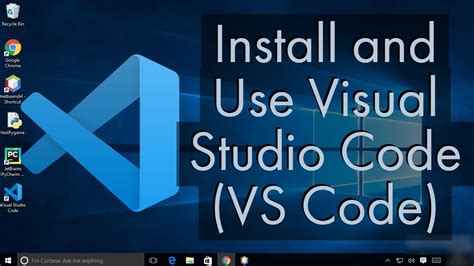 Install And Use Visual Studio Code On Windows Vs Code Youtube
