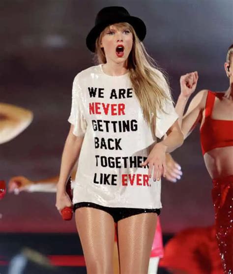 Taylor Swift The Eras Tour We Are Never Getting Back Together Like Ever
