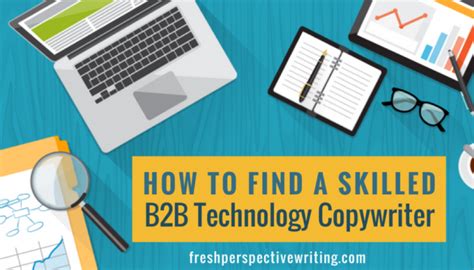 Hiring A Technology Copywriter 5 Things You Need To Know Copywriter