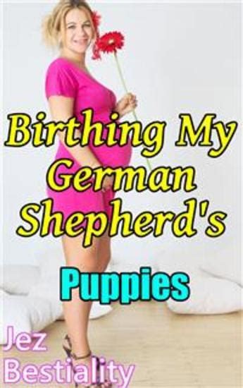 Birthing My German Shepherds Puppies Dog Sex Animal Birthing