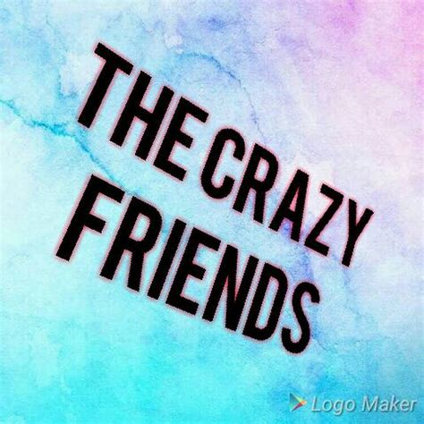 The Crazy Friends Youtube