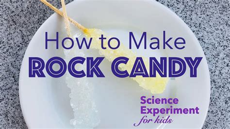 How To Make Rock Candy Easy Science Experiments For Kids Youtube