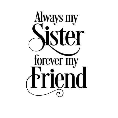 Always My Sister Forever My Friend Svg Cut File Only Suitable Etsy Uk