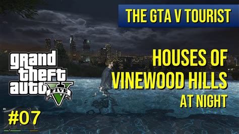 The Gta V Tourist Houses Of Vinewood Hills At Night Part 7 Youtube