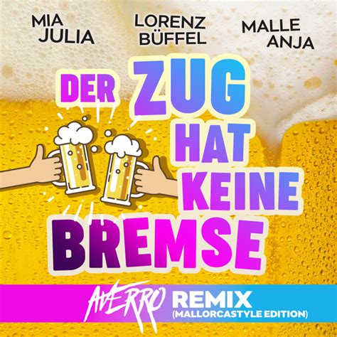 Mia Julia Musik Der Zug Hat Keine Bremse Mallorcastyle Edition Averro Remix Single