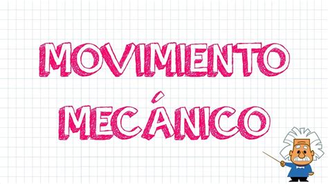 Movimiento MecÁnico Sec Física Youtube