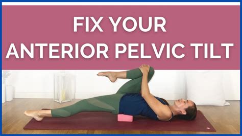 Yoga For Anterior Pelvic Tilt Healthy Stretch For Lower Back And Hips
