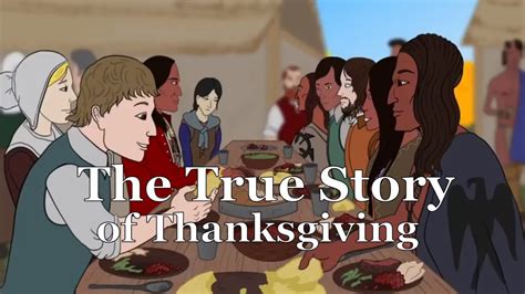 Thanksgiving The True Story Of The First Thanksgiving Youtube