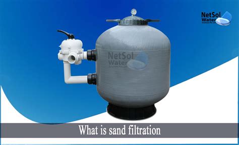 What Is Sand Filtration Netsol Water