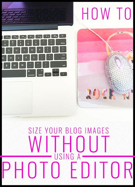 How To Manually Size Your Blogs Images Without Using A Photo Editor