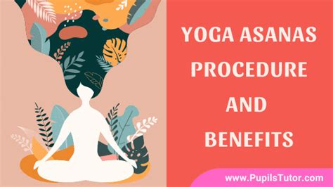 Yoga Asanas Procedure And Benefits