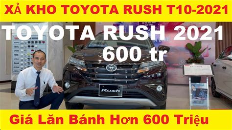 Bảng Giá Xe Toyota Rush 7 Chỗ Tháng 10 Năm 2021 Lăn Bánh 200 Triệu Giao