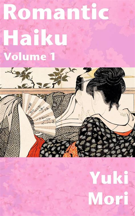 Amazon Com Romantic Haiku Volume EBook Mori Yuki Books