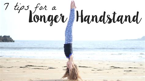 7 Tipstricks To Hold A Handstand Longer By Anna Mcnulty On Youtube