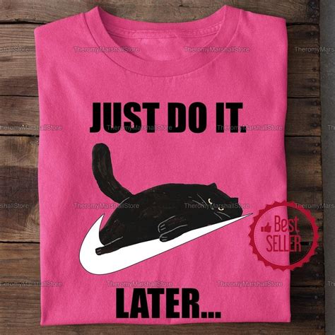 Just Do It Later Black Cat Funny T Shirt Cat Crazy Funny Etsy