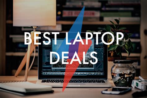 Best Laptop Deals In The Uk For January 2019 Bargains For Every