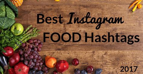 The best food hashtags for instagram this year. Top Food Hashtags To Grow Your Instagram Account - Hopper HQ