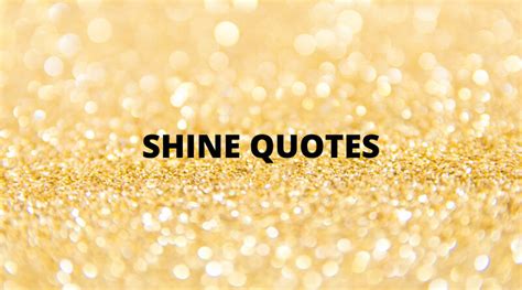 65 Best Shine Quotes On Success In Life Overallmotivation