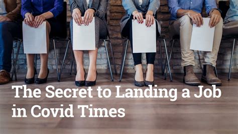 The Secret To Landing A Job In Covid Times Youtube