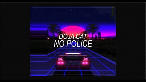 Doja Cat No Police Vowl Remix Youtube