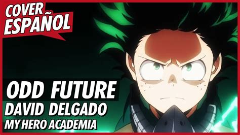Odd Future Boku No Hero Academia Season 3 Opening 4 Cover Español