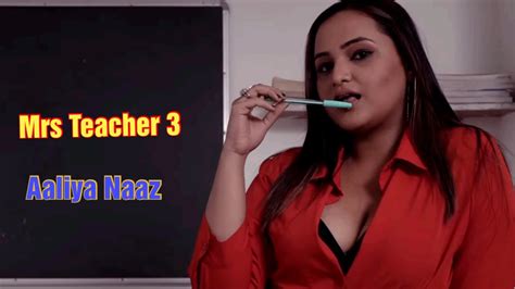 Mrs Teacher 3hot Web Series Aaliya Naaz Prime Shots Teaser Review Youtube