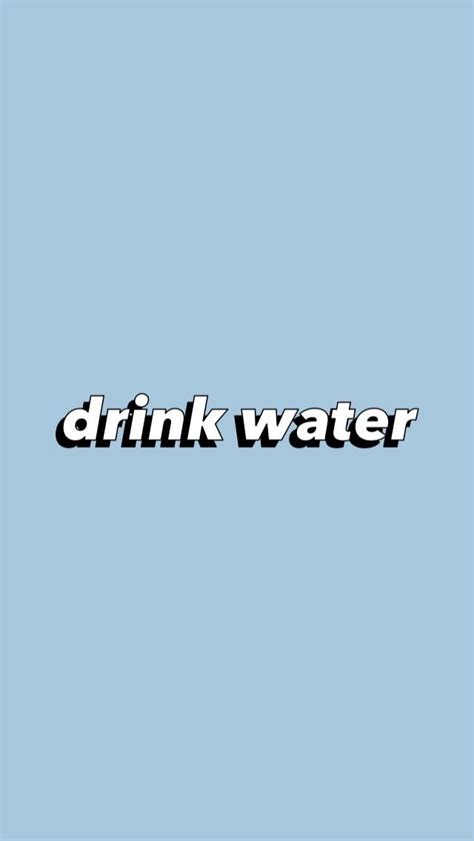 Pin By Briar On Wallpaperssticker Ideas Water Quotes Drink Water