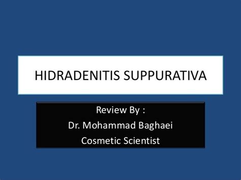 Hidradenitis Suppurativaby Dr Mohammad Baghaei
