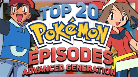 Top 20 Pokemon Advanced Generation Episodes Youtube