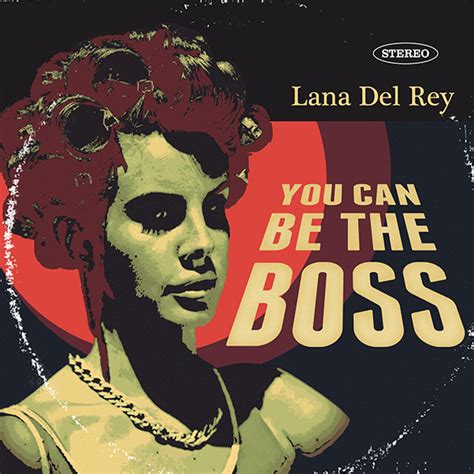 Lana Del Rey – You Can Be The Boss Lyrics | Genius Lyrics