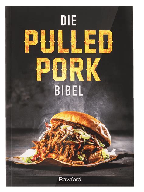 Die Pulled Pork Bibel Rawford®