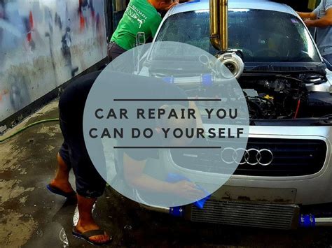 Car Repairs You Can Do Yourself To Save Money