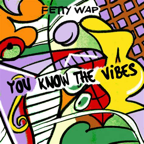 You Know The Vibes Album By Fetty Wap Spotify