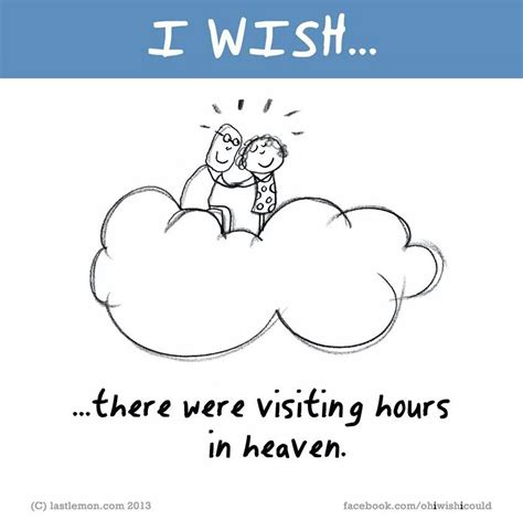 I Wish There Were Visiting Hours In Heaven Remembering Dad Grieving Quotes Daddy I Miss You