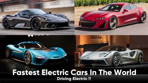 Fastest Electric Cars In The World Autobizz