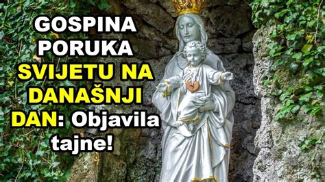 GOSPINA PORUKA SVIJETU NA DANAŠNJI DAN Objavila tajne YouTube